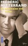  La mauvaise vie, suite... - Le Festival de Cannes  -   Frédéric Mitterrand -  Documents - Frédéric MITTERRAND
