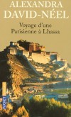 Voyage d'une parisienne à Lhassa -  1924, pour la première fois une femme étrangère réussie  à entrer dans Lhassa, capitale du Tibet -  Alexandra David -Néel -  Spiritualité,  religion, témoignages, autobiographie, Tibet, Asie Centrale - DAVID-NEEL Alexandra - Libristo