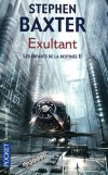  Les Enfants de la destinée  - Tome 2  - Exultant  - Vingt-cinq mille ans dans le futur. L'humanité s'est répandue dans les étoiles.  -  Stephen Baxter - Science fiction - Baxter Stephen - Libristo