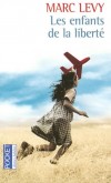  Les enfants de la liberté -  Jeannot, Tu leur diras de raconter notre histoire, dans leur monde libre. Que nous nous sommes battus pour eux.  - Marc Levy  -  Roman - Levy Marc - Libristo