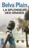 La splendeur des orages -  A Saint-Felice, les haines ancestrales sont sur le point d'éclater et les enfants de Teresa sont au coeur de l'orage.  - Belva Plain -  Roman - PLAIN Belva - Libristo