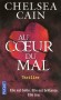 Au coeur du mal - Elle est belle - Elle est brillante - Elle tue - On l'a surnommée « L'Artiste ». Sa signature ? La sculpture à même le torse de ses victimes - CAIN CHELSEA  - Thriller - Chelsea Cain