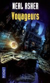 Voyageurs - Dans un futur très lointain, deux civilisations post-humaines sont en guerre dans le système solaire.   -   Neal Asher -  Science Fiction - Asher Neal - Libristo