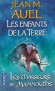 Les enfants de la Terre -  T3 - Les chasseurs de mammouths - Ayla et Jondalar se sont rencontrés dans la vallée des chevaux, - AUEL JEAN M. - Roman historique - Jean M Auel