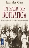 La saga des Romanov - De Pierre le Grand à Nicolas II - Jean des Cars -  Histoire, document, récit - Cars (des) Jean - Libristo