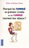 Pourquoi les hommes se grattent l'oreille et les  femmes tournent leur alliance ? - Allan & Barbara Pease - Thomas Segal -  Vie de famille, humour - Pease Allan - Libristo