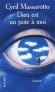 Dieu est un pote à moi  -  Et si Dieu avait décidé de faire de vous son meilleur ami ?  -  Cyril Massarotto  -  Roman - Cyril Massarotto