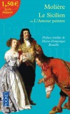 Le sicilien ou l'amour peintre - Un sicilien jaloux veut épouser la jeune esclave grecque qu’il a affranchie - Molière - Classique - MOLIERE - Libristo