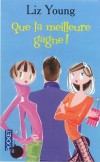 Que la meilleure gagne -  Liz Young -  Roman, humour - Young Elizabeth - Libristo