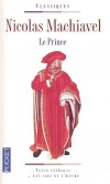 Le Prince  -  « Pour bien connaître la nature du peuple, il faut être prince, et, pour bien connaître celle des princes, il faut être du peuple. »  - Nicolas Machiavel -  Classique - MACHIAVEL Nicolas - Libristo