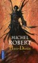 L'agent des ombres - T4 - Hors-destin - Le seigneur des Conquêtes Trogh6l a tendu un piège mortel à l'Ange du Chaos.  - Michel Robert - Fantastique - Michel ROBERT