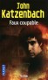 Faux coupable -  Ashley Freeman croyait avoir affaire au garçon parfait. - KATZENBACH JOHN   - Thriller - John Katzenbach