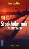 Stockholm noir  - T1  - L'argent facile - Jens Lapidus -  Thriller - Lapidus Jens - Libristo