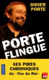 Porte flingue - Ses pires chroniques du fou du roi - Didier Porte -  Humoriste - Porte Didier - Libristo