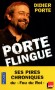 Porte flingue - Ses pires chroniques du fou du roi - Didier Porte -  Humoriste - Didier Porte