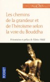 Les chemins de la grandeur et de l'héroïsme selon  la voie du Bouddha - Présentation et préface de Fabrice Midal -  Religion - Anonyme - Libristo