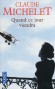 Quand ce jour viendra - Claude Michelet - Roman, histoire en 1916 - Claude MICHELET
