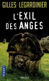 L'exil des anges -  Ils ne se connaissent pas, mais un même rêve leur a donné rendez-vous dans une mystérieuse chapelle des Highlands en Ecosse. - Gilles Legardinier -  Thriller - Legardinier Gilles - Libristo