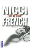 Jusqu'au dernier -  Jusqu'au jour où elle a été renversée en vélo, Astrid menait une vie sans histoire entre son job de coursière et la grande maison partagée avec des amis. - Nicci French -  Thriller - FRENCH Nicci - Libristo