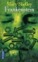  Frankenstein - Ou le moderne Prométhée   -  16 juin 1816. L'orage gronde. Dans une ville cachée au milieu des arbres, sur les bords riants du lac de Genève, une petite société s'ennuie - Mary Shelley  - Roman - Mary SHELLEY