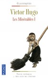 Les misérables  -  T1 -   Jean Valjean est vivant. Comme vivent Javert, Gavroche, Thenardier, Marius et Cosette. - Victor Hugo -  Classique - HUGO Victor - Libristo