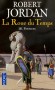 La roue du temps  - T18  - Perfidie  - Après avoir réussi à fuir Caihrien avec Min, Rand al'Thor poursuit et élimine les traîtres Ashaman, à Far Madding. - Robert Jordan -  Fantastique