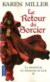 La prophétie du royaume de Lur  - T2  - Le retour du sorcier - Morg a investi le corps de Durm, le Maître Magicien. - MILLER KAREN  - Fantastique - Miller Karen - Libristo