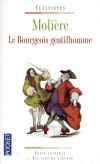 Le bourgeois gentilhomme -  Infortuné Monsieur Jourdain, égaré par son absurde vanité, sa prétention, son snobisme dévorant.  - Molière - Classique - MOLIERE - Libristo