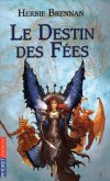 La guerre des fées - Tome 4  -  Le destin des fées  - Tout repose désormais sur les épaules d’Henry. S’il ne réussit pas, ses amis mourront et leur monde sombrera dans le chaos…   - Par Herbie Brennan - Roman, jeunesse, 10-12 ans - Brennan Herbie - Libristo