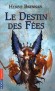 La guerre des fées - Tome 4  -  Le destin des fées  - Tout repose désormais sur les épaules d’Henry. S’il ne réussit pas, ses amis mourront et leur monde sombrera dans le chaos…   - Par Herbie Brennan - Roman, jeunesse, 10-12 ans - Herbie Brennan