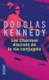 Les charmes discrets de la vie conjugale - 	  Le bonheur auquel elle aspirait, Hannah l'a trouvé.  - Douglas Kennedy -  Roman - Douglas Kennedy