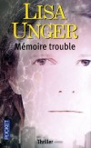 Mémoire trouble - Lisa Unger -  Thriller - Unger Lisa - Libristo