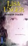 Mémoire trouble - Lisa Unger -  Thriller - Lisa Unger