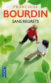 Sans regrets - Le château de Balbuzard, à quelques kilomètres de Tours. - BOURDIN FRANCOISE  - Roman sentimental - Bourdin Françoise - Libristo