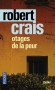 Otages de la peur -  Trois petits truands, à peine majeurs et tout juste sortis de prison, décident de braquer une station-service - Robert Crais -  Thriller - Robert Crais