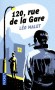 120  rue de la gare - Burma avait pris ces huit mois de captivité en Allemagne comme de longues vacances. - Léo Malet -  Roman - Leo Malet
