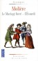 Le mariage forcé - L'étourdi ou Les contretemps  - Molière - Classique -  MOLIERE