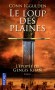 L'épopée de Gengis Khan - T1 - Le loup des plaines -( né vers 1155/1162-mort en 1227) - Fondateur de l'Empire mongol - La pitié et la faiblesse n'ont pas leur place dans les steppes d'Asie centrale. - IGGULDEN CONN  - Roman historique
