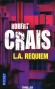 L.A. Requiem - Joe Pike et Elvis Cole, détectives privés, enquêtent sur le meurtre de Karen Garcia, la petite amie de Pike...- CRAIS ROBERT  - Thriller - Robert Crais