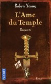 L'ame du temple  - T3 - Requiem - Finale en apothéose pour Will Campbell...- YOUNG ROBYN  - Thriller historique - Young Robyn - Libristo