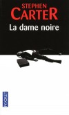 La dame noire - Julia et Lemaster Carlyle forment l’un des couples afro-américains les plus jalousés de Nouvelle-Angleterre - CARTER STEPHEN  - Thriller - Carter Stephen - Libristo