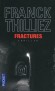 Fractures - Alice sait que quelque chose ne tourne pas rond dans sa tête. Son psychiatre à l'hôpital de Lille doit lui révéler le résultat d'un an de traitement - THILLIEZ FRANCK -  Thriller - Franck Thilliez