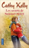 Les secréts de Summer Street -  	  Dublin. Summer Street, une rue pimpante, des maisons bariolées. Tout ici respire la sérénité - Kathy Kelly -  Roman - Kelly Cathy - Libristo