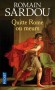 Quitte Rome ou meurs - 	  An 62 après J.-C. Néron règne en despote sur l'empire romain. - SARDOU ROMAIN  - Roman historique - Romain SARDOU