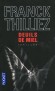 Deuils de miel - Après le décès accidentel de sa femme et de sa fille, le commissaire Sharko est un homme brisé - THILLIEZ FRANCK - Thriller - Franck Thilliez