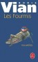  Les fourmis - [nouvelles]   -  11 nouvelles pour conjurer les menaces d'un monde hostile.  -  Boris Vian -  Roman, nouvelles
