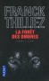 La forêt des ombres - Paris, hiver 2006. Le bourreau 125, tueur machiavélique et sanguinaire, s'apprête à frapper de nouveau : monstre d'outre-tombe ou copycat ?- THILLIEZ FRANCK  - Thriller - Franck Thilliez