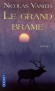 Le grand brame - La Sologne. Qui va hériter des Herteignes ? La famille se déchire. -VANIER NICOLAS  - Roman  - Nicolas Vanier
