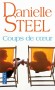 Coups de coeur - Bill Thigpen a toujours privilégié sa carrière professionnelle, sa femme a fini par quitter le domicile familial avec leurs deux fils. - Danielle Steel -  Sentimental - Danielle Steel