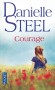 Courage - 	  Marie-Ange vit une enfance insouciante au cœur de la campagne française dans le château de Marmouton.- STEEL DANIELLE  - Sentimental - Danielle Steel